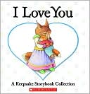 I Love You Treasury: A Keepsake Storybook Collection
