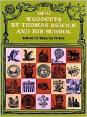 Eighteen Hundred Woodcuts By Thomas Bewick and his High School