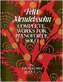 Complete Works for Pianoforte Solo: (Sheet Music)