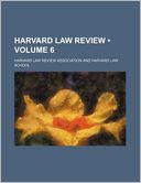 Harvard Law Review (Volume 6 )
