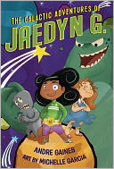The Galactic Adventures of Jaedyn G.
