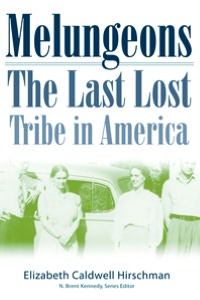 Melungeons: The Last Lost Tribe in America