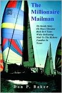 The Millionaire Mailman: My inside Story on how I Became Rich in 6 Years while Delivering Mail to the Richest Families in Texas