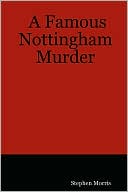 Famous Nottingham Murder