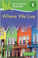 Kingfisher Readers L2: Where We Live