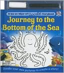 Journey to the Bottom of the Sea [With Pens/Pencils and Eraser]