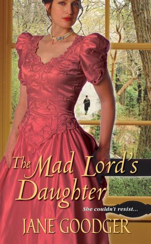Free books to download to ipad mini The Mad Lord's Daughter by Jane Goodger RTF PDF English version
