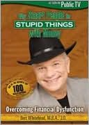 Why Smart People Do Stupid Things with Money with Bert Whitehead