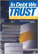 In Debt We Trust: America Before the Bubble Bursts