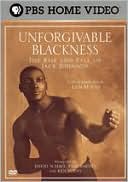 Unforgivable Blackness: The Rise and Fall of Jack Johnson