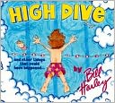 High Dive and Other Things That Could Have Happened...