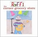 The Corner Grocery Store and Other Singable Songs by Raffi: CD Cover
