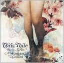 How to Grow a Woman from the Ground by Chris Thile: CD Cover