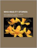 Who-Was-It?; Stories. With a Preface by Clara E. Laughlin