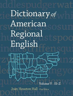 Dictionary of American Regional English, Volume V: Sl-Z