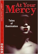 At Your Mercy: Tales of Domination