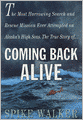 Coming Back Alive: The True Story of the Most Harrowing Search and Rescue Mission Ever Attempted on Alaska's High Seas