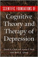 Scientific Foundations of Cognitive Theory and Therapy of Depression