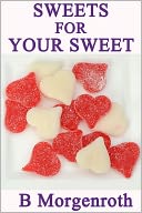 Sweets For Your Sweet