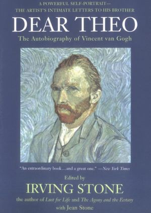 Dear Theo: The Autobiography of Vincent van Gogh
