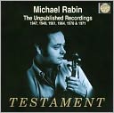 Michael Rabin: The Unpublished Recordings