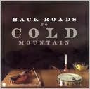 Back Roads to Cold Mountain