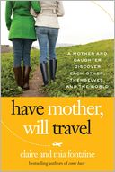 Have Mother, Will Travel by Claire Fontaine: Book Cover