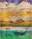 Thoughts to Make Your Heart Sing