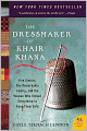 The Dressmaker of Khair Khana: Five Sisters, One Remarkable Family, and the Woman Who Risked Everything to Keep Them Safe