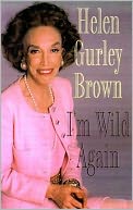 I'm Wild Again: Snippets from My Life and a Few Brazen Thoughts