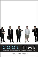 Cool Time: A Hands-on Plan forManaging Work and Balancing Time