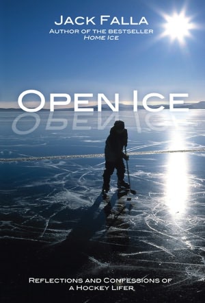 Open Ice: Reflections and Confessions of a Hockey Lifer