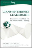 Cross-Enterprise Leadership: Business Leadership for the Twenty-First Century