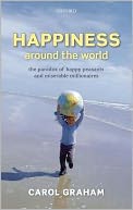 Happiness Around the World: The Paradox of Happy Peasants and Miserable Millionaires
