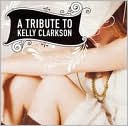 A   Tribute to Kelly Clarkson