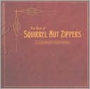 The Best of Squirrel Nut Zippers