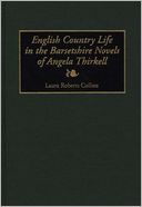 English Country Life In The Barsetshire Novels Of Angela Thirkell