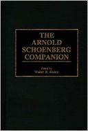 Arnold Schoenberg Companion