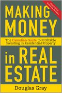 Making Money in Real Estate: The Essential Canadian Guide to Investing in Residential Property
