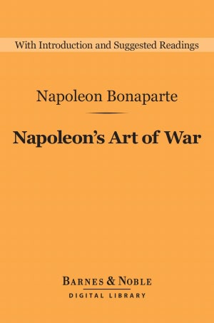 Free easy ebook downloads Napoleon's Art of War English version 9781411466234 by Napoleon Bonaparte