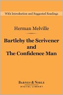 Bartleby the Scrivener and The Confidence Man (Barnes & Noble Digital Library)