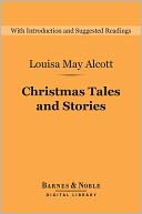 Christmas Tales and Stories (Barnes & Noble Digital Library)