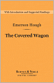 The Covered Wagon (Barnes & Noble Digital Library)