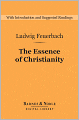 The Essence of Christianity (Barnes & Noble Digital Library)