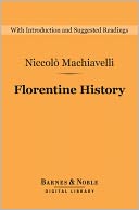 Florentine History (Barnes & Noble Digital Library)