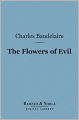The Flowers of Evil (Barnes & Noble Digital Library): And Other Writings