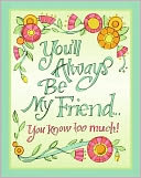 You'll Always Be My Friend--You Know Too Much