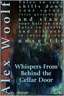 Whispers From Behind The Cellar Door