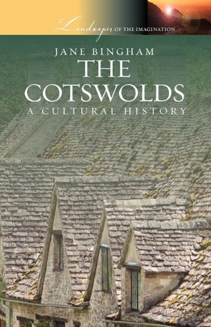 The Cotswolds: A Cultural History