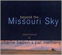 Beyond the Missouri Sky (Short Stories) by Pat Metheny: CD Cover